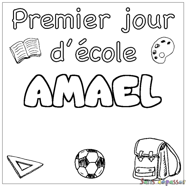 Coloriage prénom AMAEL - d&eacute;cor Premier jour d'&eacute;cole