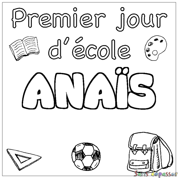 Coloriage prénom ANA&Iuml;S - d&eacute;cor Premier jour d'&eacute;cole