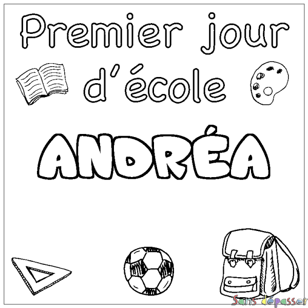 Coloriage prénom ANDR&Eacute;A - d&eacute;cor Premier jour d'&eacute;cole