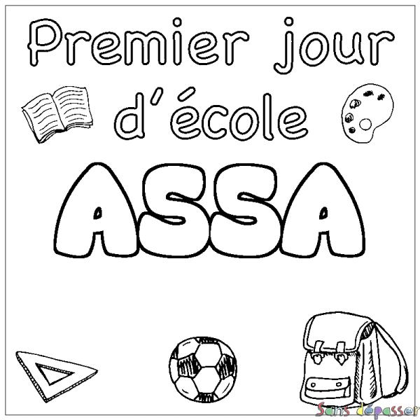 Coloriage prénom ASSA - d&eacute;cor Premier jour d'&eacute;cole