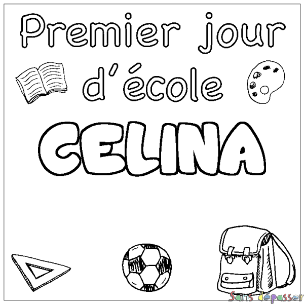 Coloriage prénom CELINA - d&eacute;cor Premier jour d'&eacute;cole