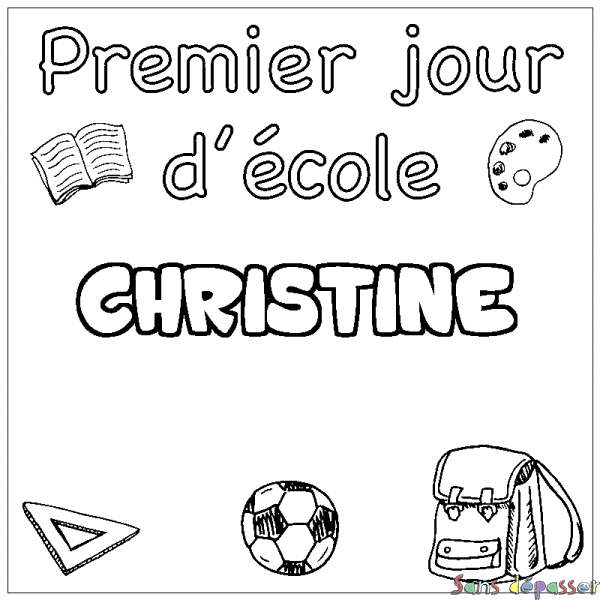 Coloriage prénom CHRISTINE - d&eacute;cor Premier jour d'&eacute;cole