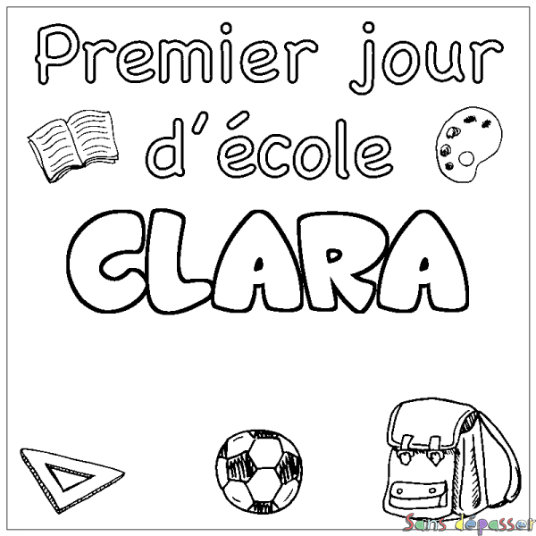 Coloriage prénom CLARA - d&eacute;cor Premier jour d'&eacute;cole