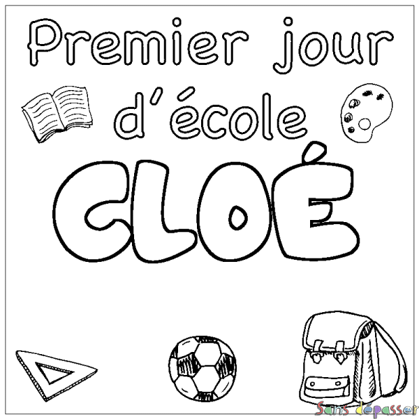 Coloriage prénom CLO&Eacute; - d&eacute;cor Premier jour d'&eacute;cole