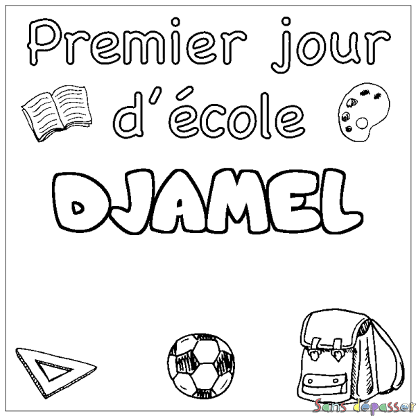 Coloriage prénom DJAMEL - d&eacute;cor Premier jour d'&eacute;cole