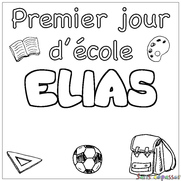 Coloriage prénom ELIAS - d&eacute;cor Premier jour d'&eacute;cole