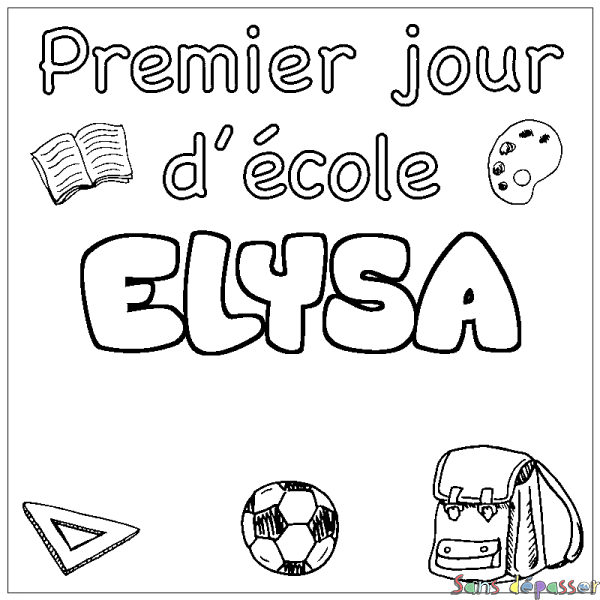 Coloriage prénom ELYSA - d&eacute;cor Premier jour d'&eacute;cole