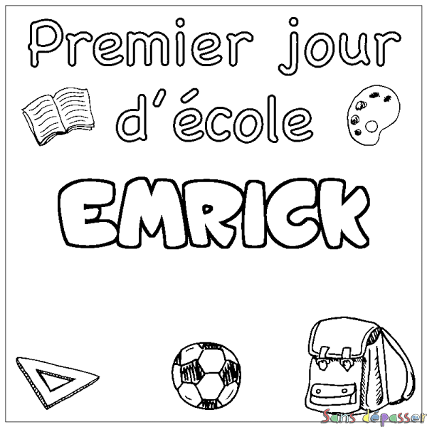 Coloriage prénom EMRICK - d&eacute;cor Premier jour d'&eacute;cole