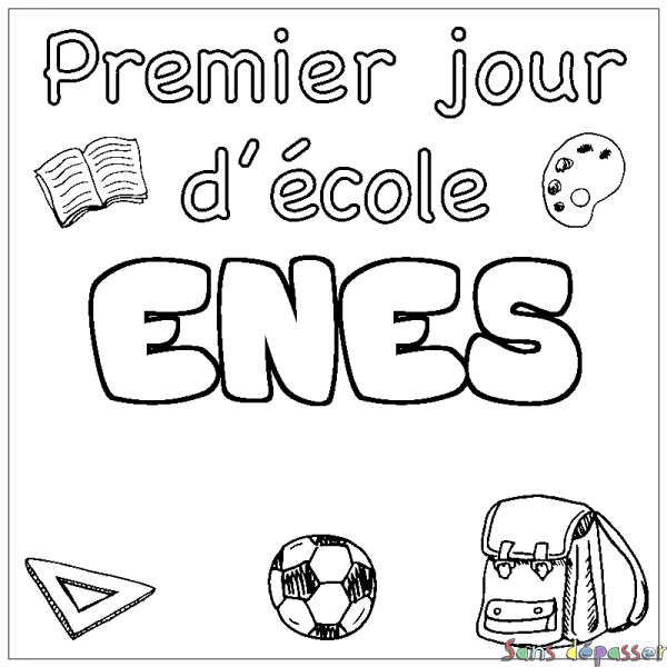 Coloriage prénom ENES - d&eacute;cor Premier jour d'&eacute;cole