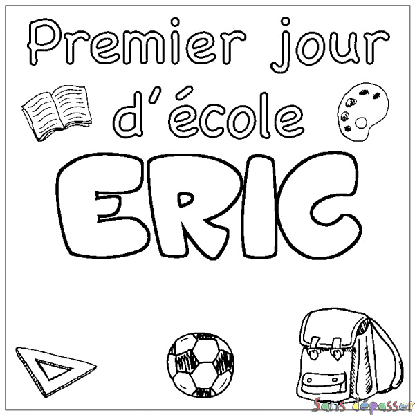 Coloriage prénom ERIC - d&eacute;cor Premier jour d'&eacute;cole