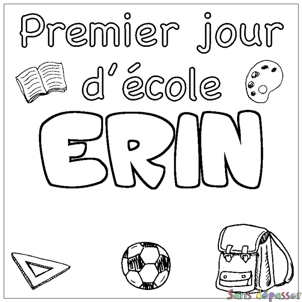 Coloriage prénom ERIN - d&eacute;cor Premier jour d'&eacute;cole