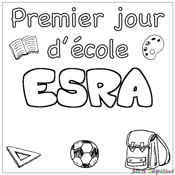 Coloriage prénom ESRA - d&eacute;cor Premier jour d'&eacute;cole