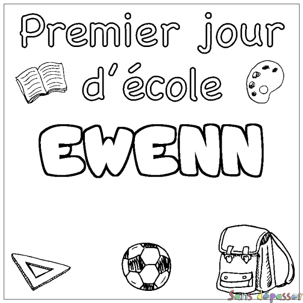 Coloriage prénom EWENN - d&eacute;cor Premier jour d'&eacute;cole