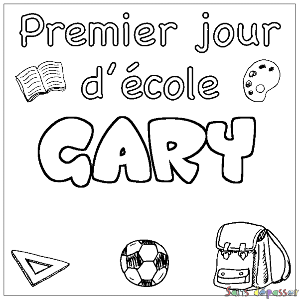 Coloriage prénom GARY - d&eacute;cor Premier jour d'&eacute;cole