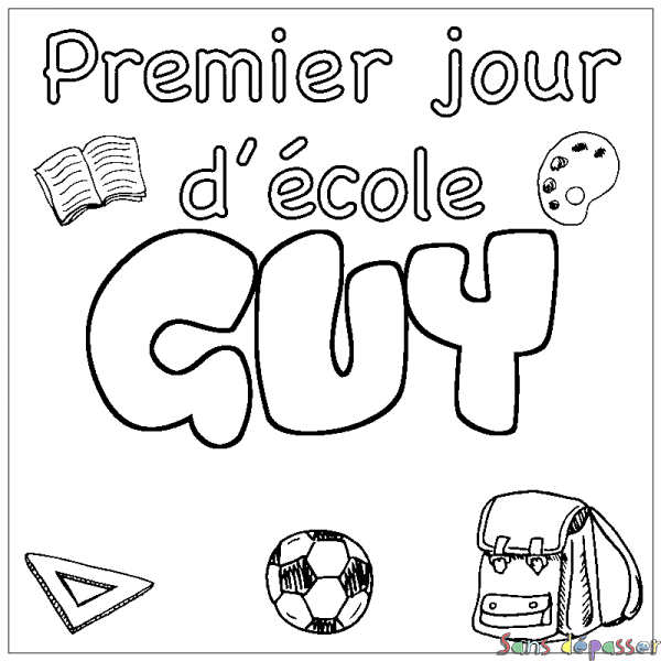 Coloriage prénom GUY - d&eacute;cor Premier jour d'&eacute;cole