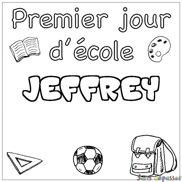 Coloriage prénom JEFFREY - d&eacute;cor Premier jour d'&eacute;cole