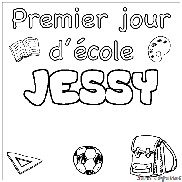 Coloriage prénom JESSY - d&eacute;cor Premier jour d'&eacute;cole