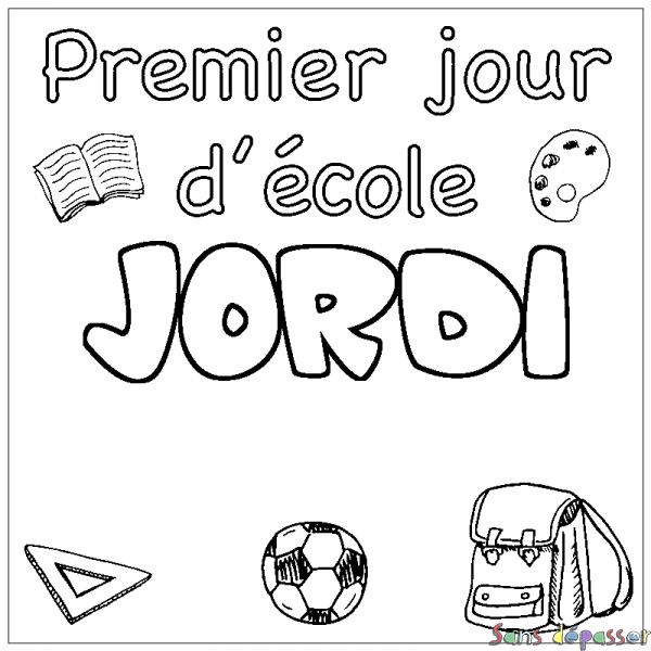 Coloriage prénom JORDI - d&eacute;cor Premier jour d'&eacute;cole