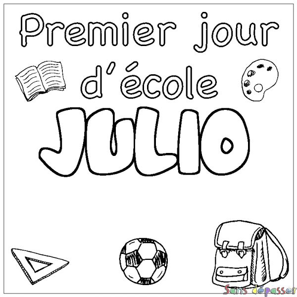 Coloriage prénom JULIO - d&eacute;cor Premier jour d'&eacute;cole