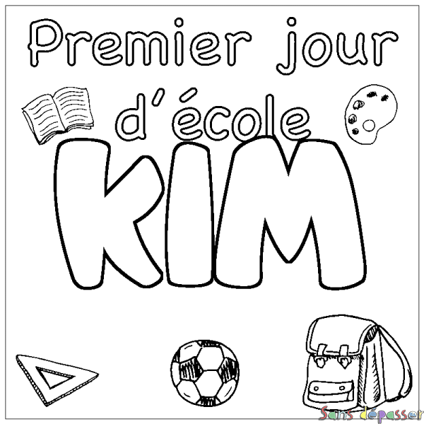 Coloriage prénom KIM - d&eacute;cor Premier jour d'&eacute;cole