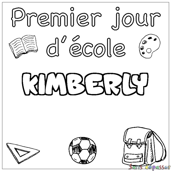 Coloriage prénom KIMBERLY - d&eacute;cor Premier jour d'&eacute;cole