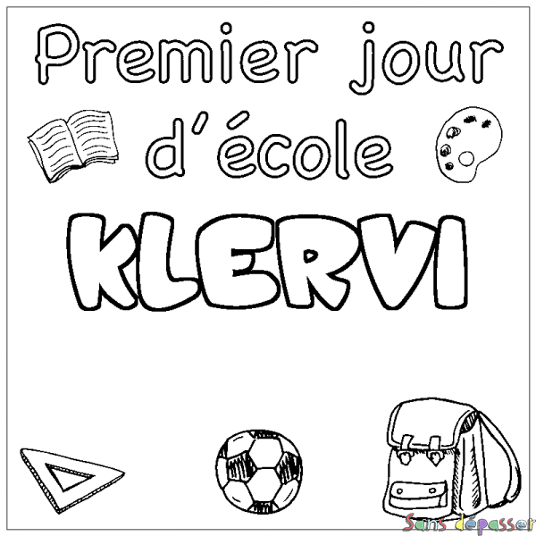 Coloriage prénom KLERVI - d&eacute;cor Premier jour d'&eacute;cole