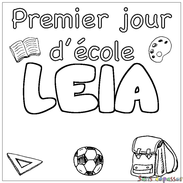 Coloriage prénom LEIA - d&eacute;cor Premier jour d'&eacute;cole