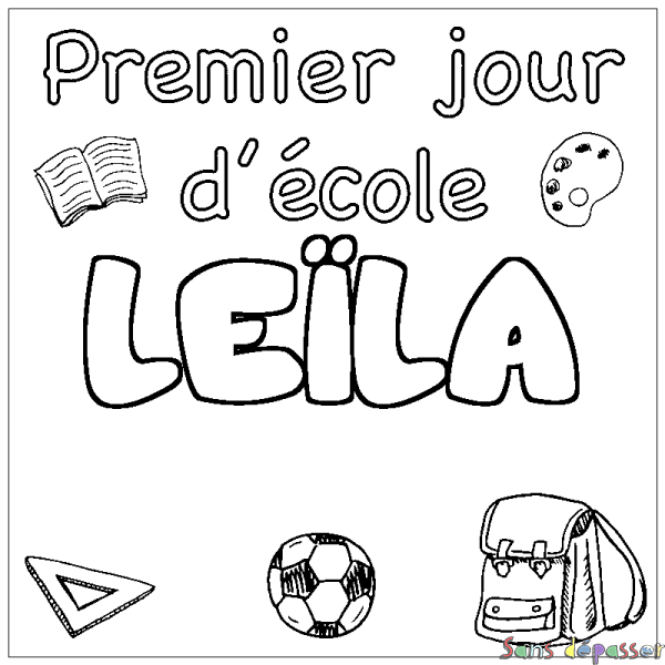 Coloriage prénom LE&Iuml;LA - d&eacute;cor Premier jour d'&eacute;cole