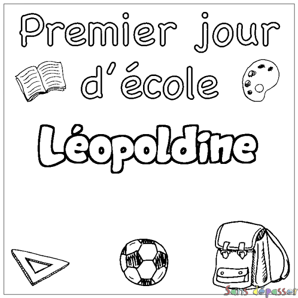 Coloriage prénom L&eacute;opoldine - d&eacute;cor Premier jour d'&eacute;cole