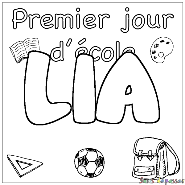 Coloriage prénom LIA - d&eacute;cor Premier jour d'&eacute;cole