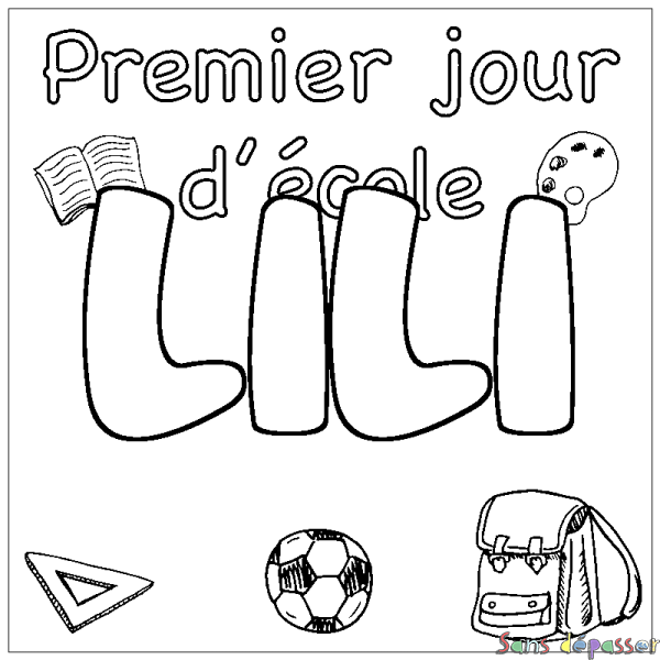 Coloriage prénom LILI - d&eacute;cor Premier jour d'&eacute;cole