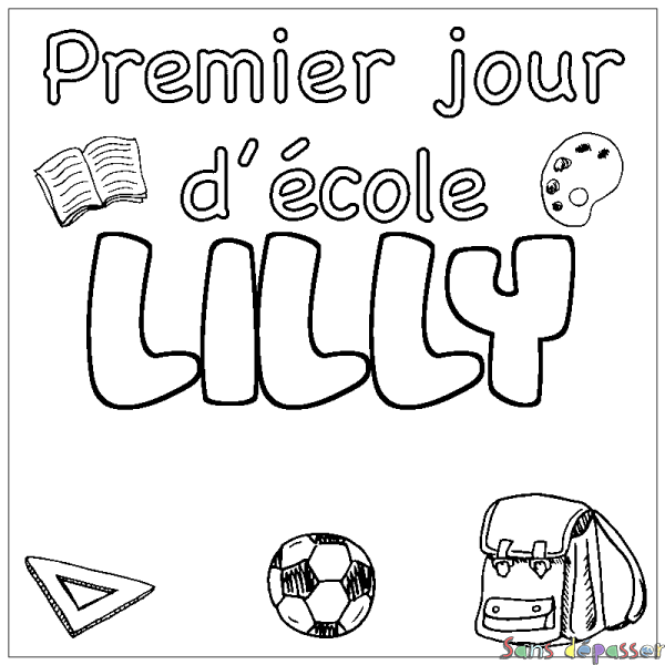 Coloriage prénom LILLY - d&eacute;cor Premier jour d'&eacute;cole