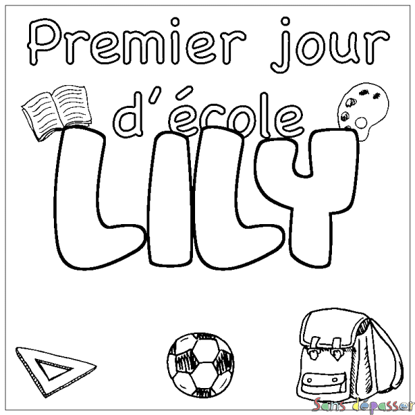 Coloriage prénom LILY - d&eacute;cor Premier jour d'&eacute;cole