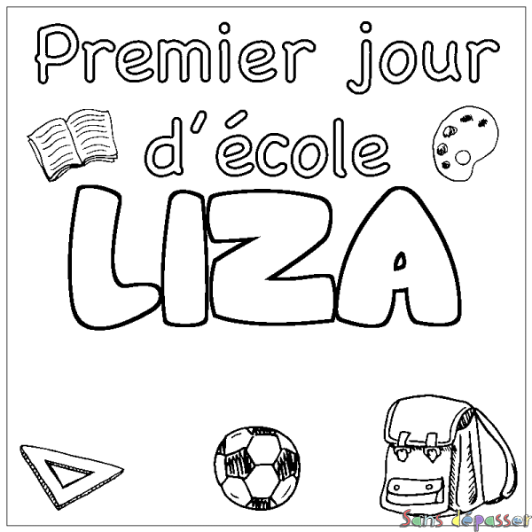 Coloriage prénom LIZA - d&eacute;cor Premier jour d'&eacute;cole