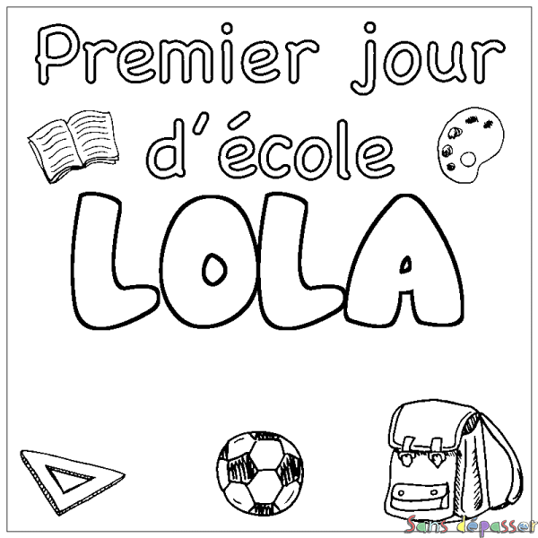 Coloriage prénom LOLA - d&eacute;cor Premier jour d'&eacute;cole