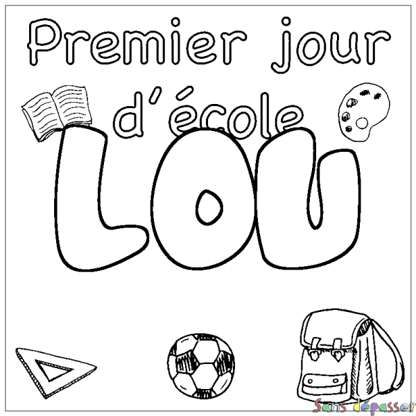 Coloriage prénom LOU - d&eacute;cor Premier jour d'&eacute;cole