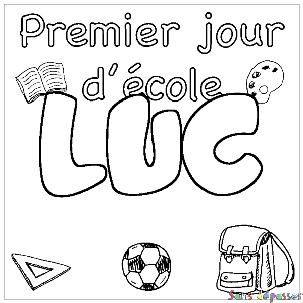 Coloriage prénom LUC - d&eacute;cor Premier jour d'&eacute;cole