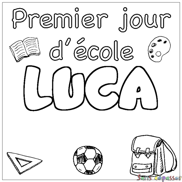 Coloriage prénom LUCA - d&eacute;cor Premier jour d'&eacute;cole