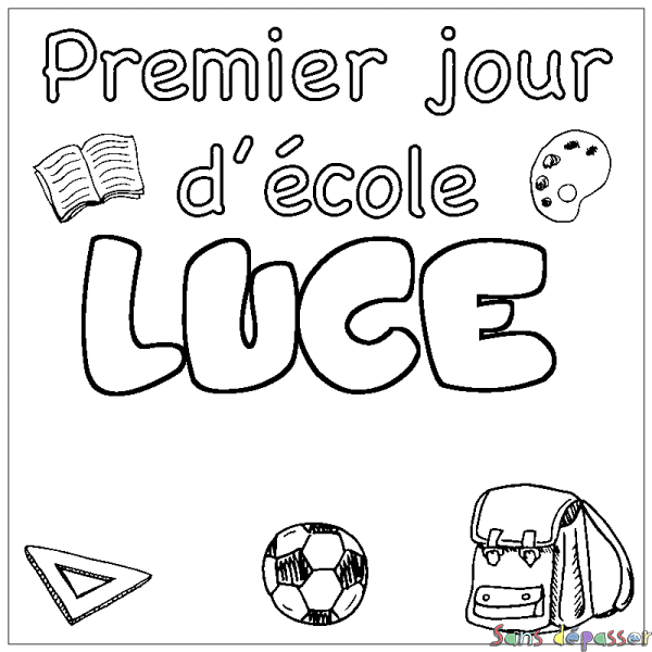 Coloriage prénom LUCE - d&eacute;cor Premier jour d'&eacute;cole