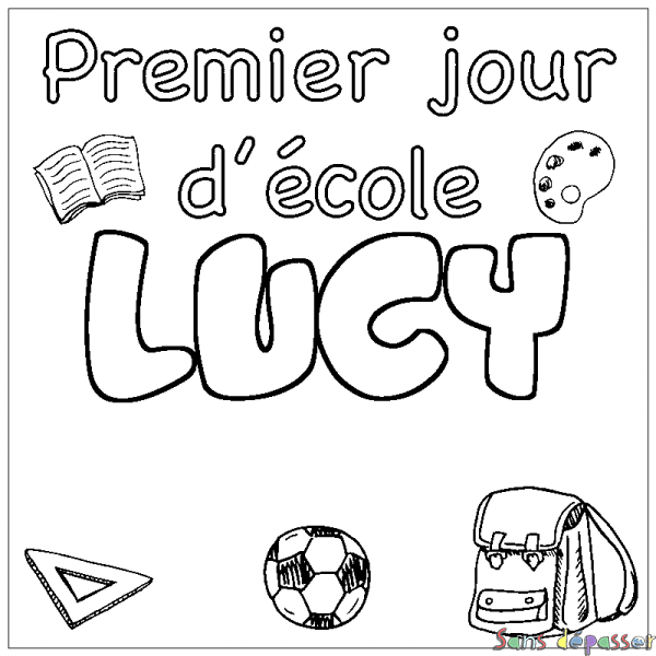 Coloriage prénom LUCY - d&eacute;cor Premier jour d'&eacute;cole