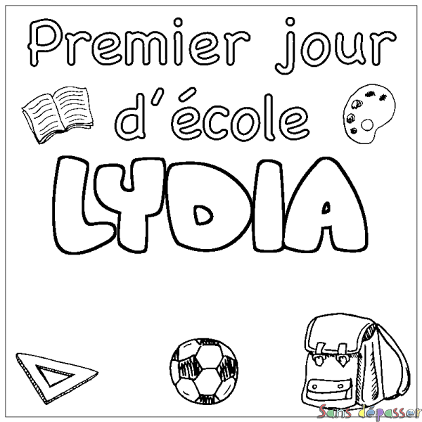 Coloriage prénom LYDIA - d&eacute;cor Premier jour d'&eacute;cole