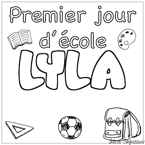 Coloriage prénom LYLA - d&eacute;cor Premier jour d'&eacute;cole