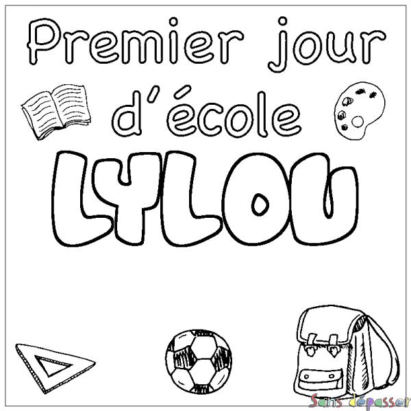 Coloriage prénom LYLOU - d&eacute;cor Premier jour d'&eacute;cole