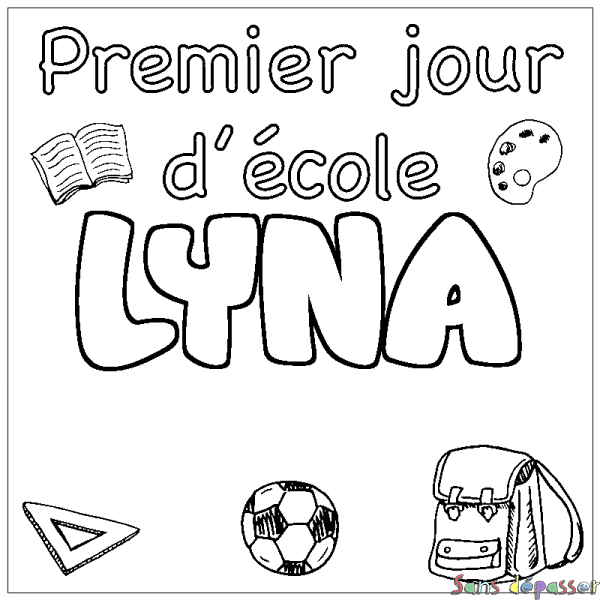 Coloriage prénom LYNA - d&eacute;cor Premier jour d'&eacute;cole