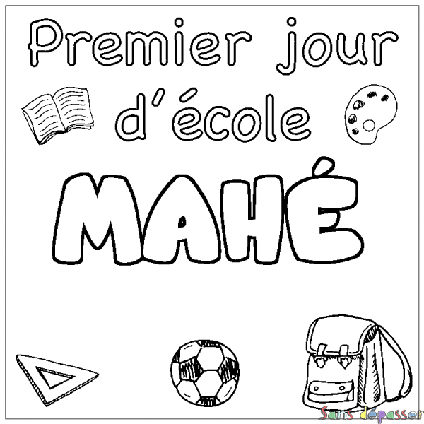 Coloriage prénom MAH&Eacute; - d&eacute;cor Premier jour d'&eacute;cole