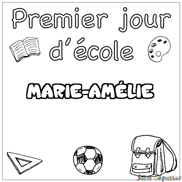 Coloriage prénom MARIE-AM&Eacute;LIE - d&eacute;cor Premier jour d'&eacute;cole