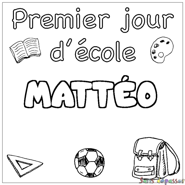 Coloriage prénom MATT&Eacute;O - d&eacute;cor Premier jour d'&eacute;cole