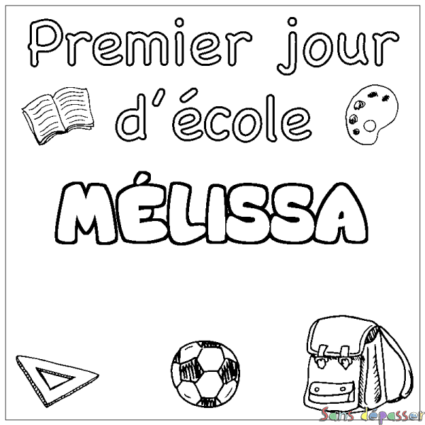 Coloriage prénom M&Eacute;LISSA - d&eacute;cor Premier jour d'&eacute;cole