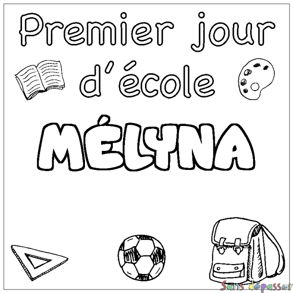 Coloriage prénom M&Eacute;LYNA - d&eacute;cor Premier jour d'&eacute;cole