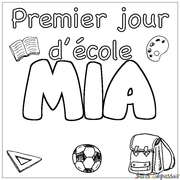 Coloriage prénom MIA - d&eacute;cor Premier jour d'&eacute;cole